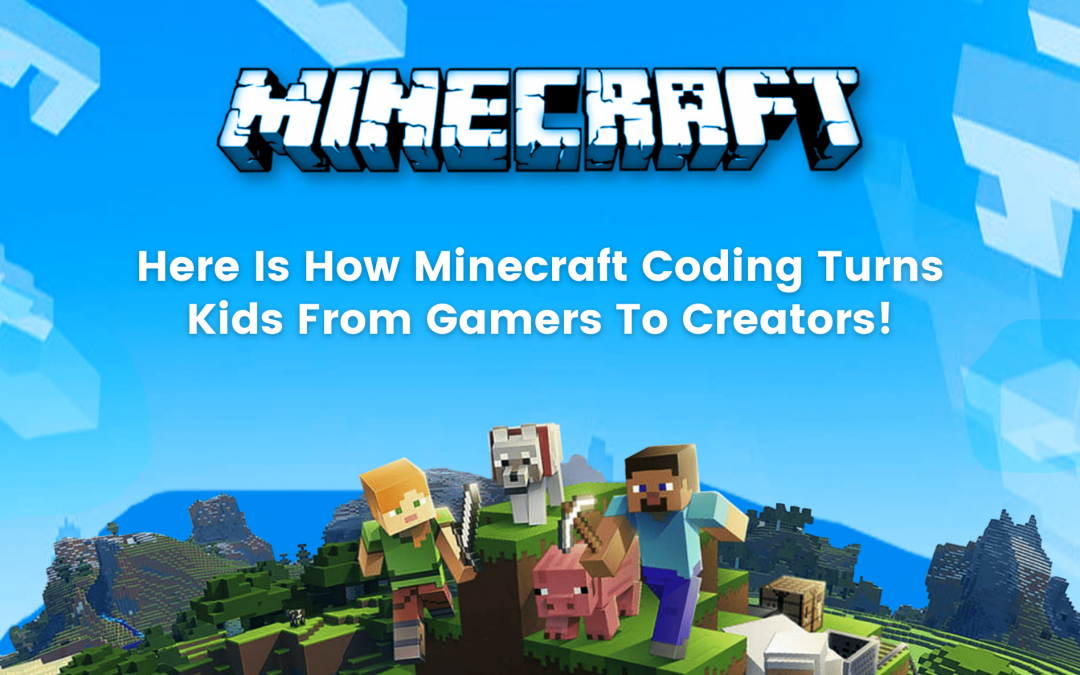 Unlocking Potential: The Benefits of Learning Coding and STEM Through Minecraft Education for Children